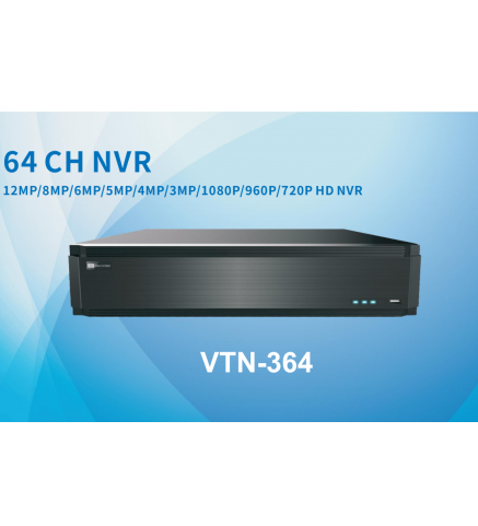 VidoNet 64 路 NVR 12MP/ 6MP/ 8MP/ 5MP/4MP/3MP/1080P/960P/720P 高清 NVR - VTN-364