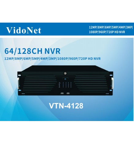 VidoNet 128路NVR 12MP/8MP/6MP/5MP/4MP/3MP/1080P/960P/720P高清NVR - VTN-4128